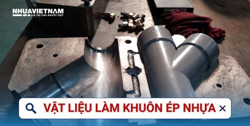vật liệu làm khuôn ép nhựa